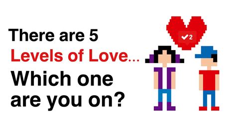 There Are 5 Levels Of Love Which One Are You On School Of Life
