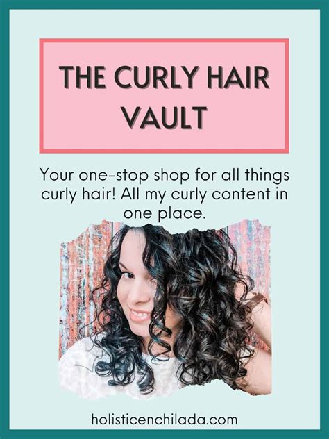 The Curly Hair Vault The Holistic Enchilada Curly Hair Clean Beauty