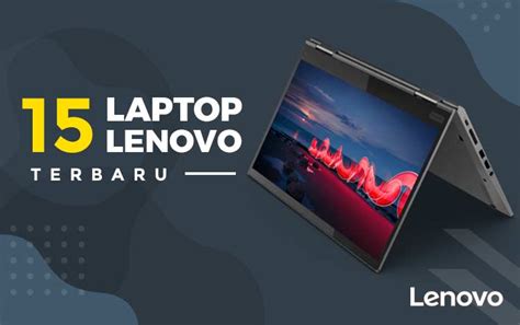 15 Laptop Lenovo Terbaru 2021 Beserta Spesifikasi Dan Harga