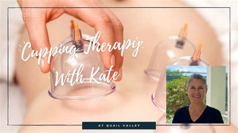 Cupping Therapy With Kate Youtube