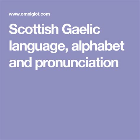 Jump to navigation jump to search. Scottish Gaelic language, alphabet and pronunciation ...