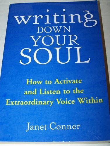 Writing Down Your Soul How To Activate And Listen To The Extraordinary