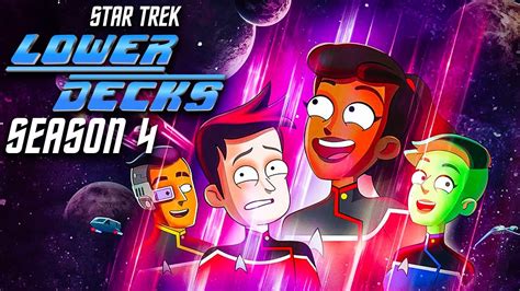 Star Trek Lower Decks Season 4 NEW Details Revealed YouTube