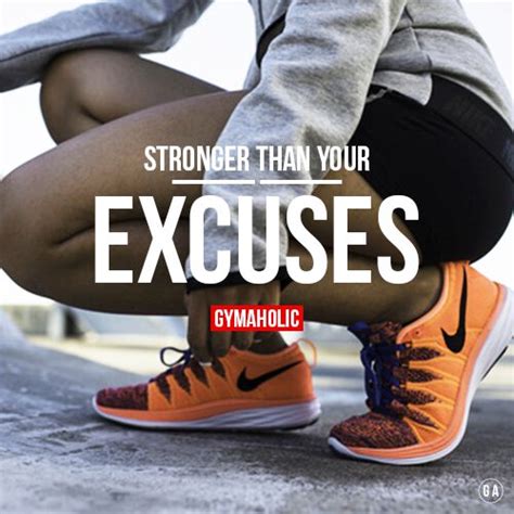 Be Stronger Than Your Excuses Gymaholic Fitness App