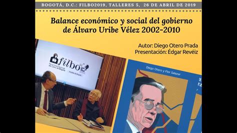Álvaro uribe vélez fue presidente de colombia entre 2002 y 2010. Balance económico y social del gobierno de Álvaro Uribe ...