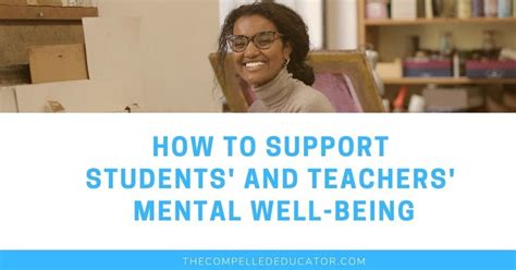 The Compelled Educator How To Support Students And Teachers Mental