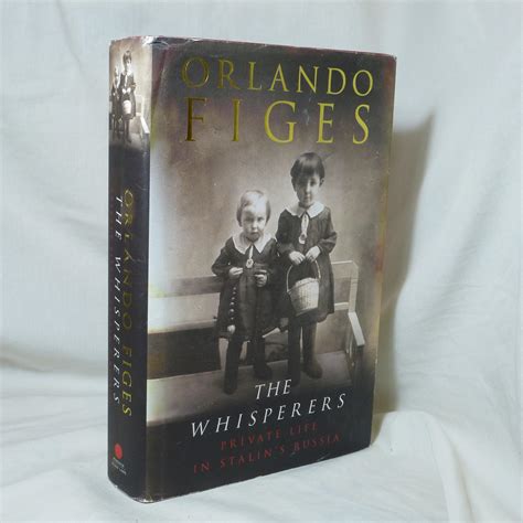 The Whisperers: Private Life in Stalin's Russia. by Orlando Figes: Near