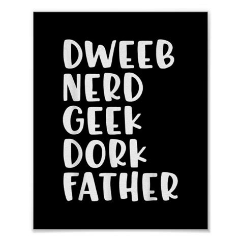 Funny Fathers Day Dweeb Nerd Geek Dork Dad Poster