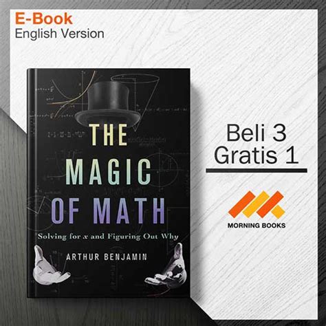 The Magic Of Math Solving For X And Figuring Out Why Arthur Benjam