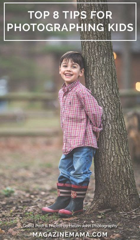 Top 8 Tips For Photographing Children Photographing Kids Photography