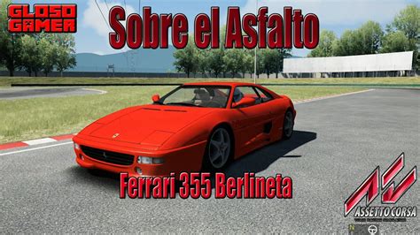 Assetto Corsa Sobre El Asfalto Ferrari 355 Berlinetta YouTube