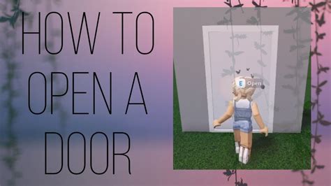 How To Open A Door In Bloxburg Youtube