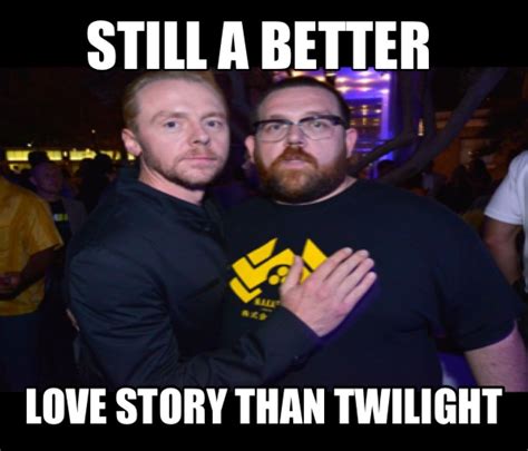 I Love Simon Pegg And Nick Frost They Will Always Be My Favorite