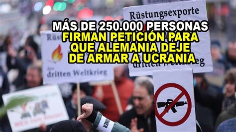 Más De 250000 Personas Firman Petición Para Que Alemania Deje De Armar