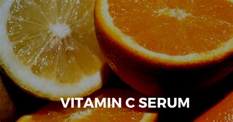 Vitamin C Serum For Face Benefits Side Effects And How To Use On Oily