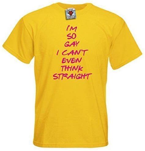Im So Gay I Cant Even Think Straight Mens T Shirt Funny Camp