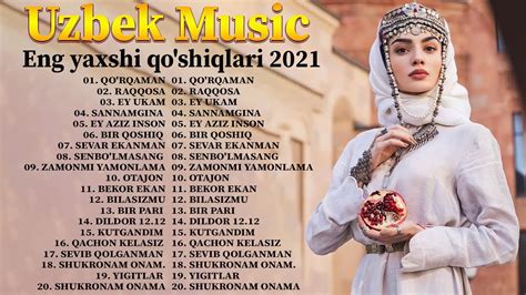 Uzbek Qo Shiqlari 2022 Top 50 Eng Yaxshi Qo Shiqlari 2022 Uzbek Music 2022 Youtube
