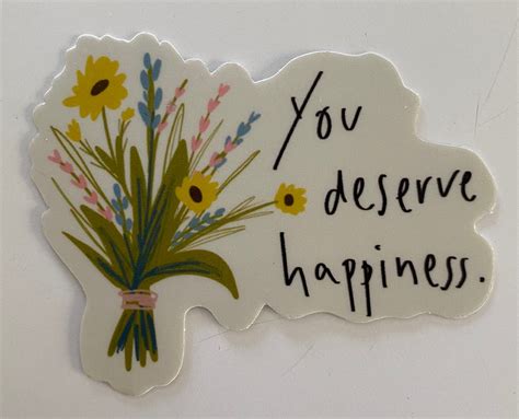 You Deserve Happiness Waterproof Sticker Etsy