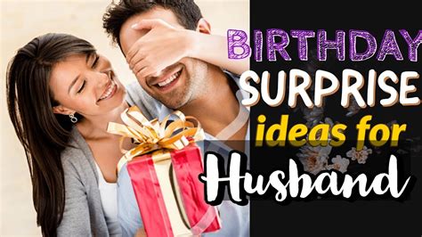 The gift was small because we didn't have much money but. Birthday Surprise Ideas for Husband | Best Gift Ideas for ...