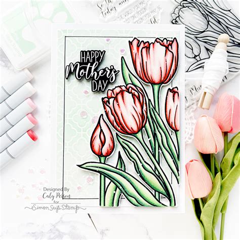 Simon Says Stamp Mothers Day Tulips Caly Person