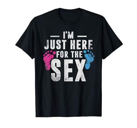 Buy Now Im Just Here For The Sex Gender Reveal T Shirt Teesdesign