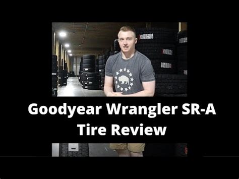 Goodyear Wrangler SR A Tire Review Goodyear Tire Review YouTube
