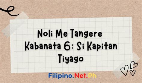 Noli Me Tangere Kabanata 6 Si Kapitan Tiyago Buod At Aral Filipino