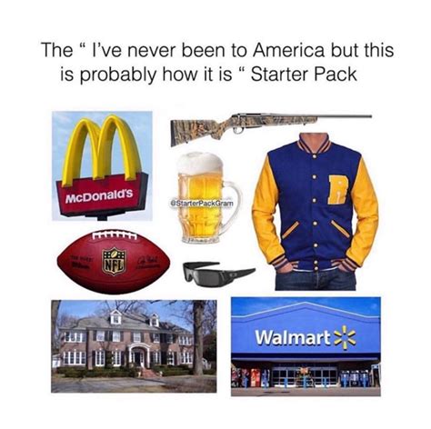 Ive Never Been To America But This Is Probably How It Is Starter Pack
