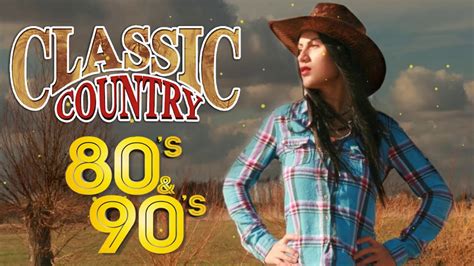 Country Ballad 80s 90s Playlist Top Country Songs 80s 90s