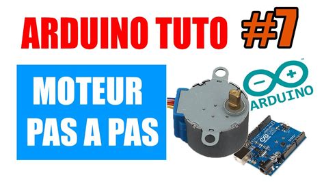 Tutoriel Arduino Le Moteur Pas Pas Stepper Motor Tuto Arduino Francais Debutant Youtube