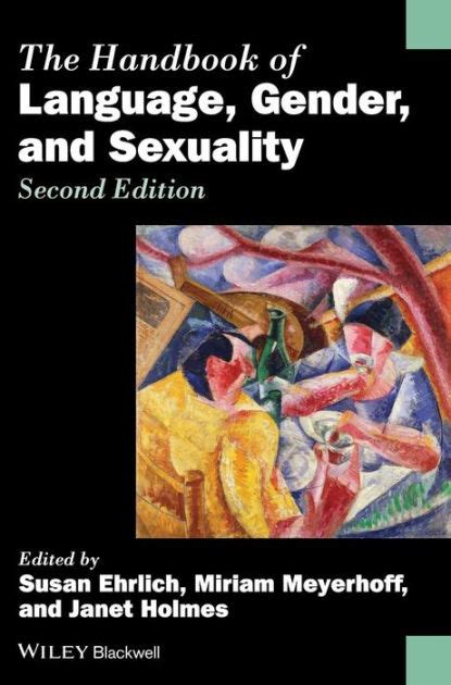 The Handbook Of Language Gender And Sexuality Edition 2 By Susan