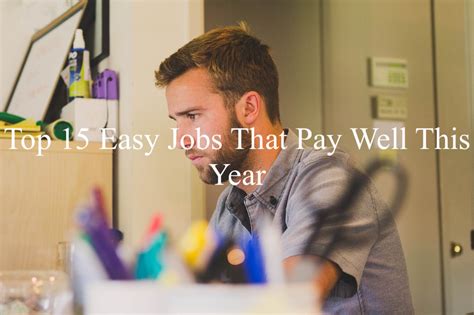 Top 15 Easy Jobs That Pay Well This Year – Best Stocks Dividends Investing