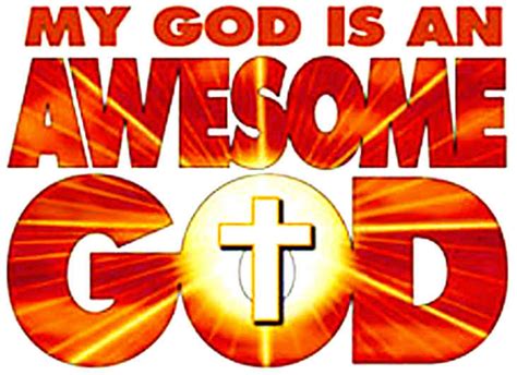 My God Is An Awesome God Pictures Photos And Images For Facebook