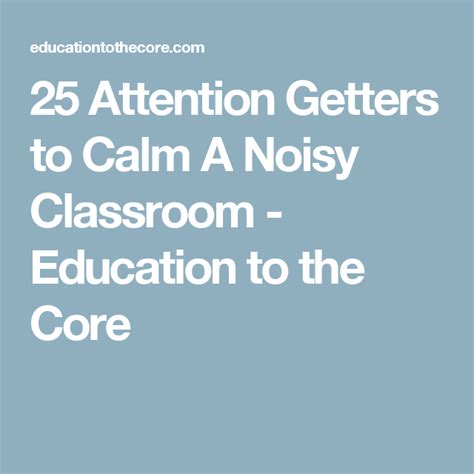 25 Attention Getters To Calm A Noisy Classroom Attention Getters
