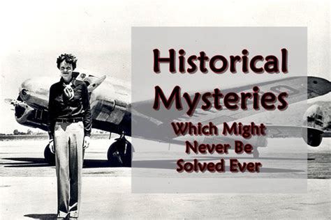 Historical Mysteries Which Might Never Be Solved Ever