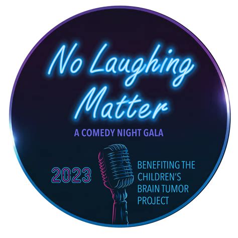 No Laughing Matter 2023 Childrens Brain Tumor Project