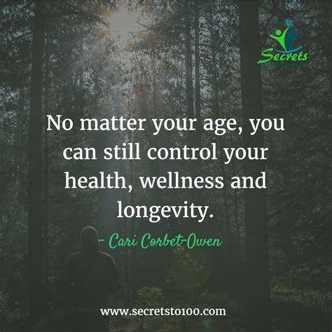 Longevity Quotes By Cari Corbet Owen