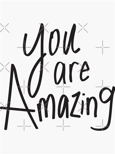 You Are Amazing Quote Sticker For Sale By Kmstudio Redbubble