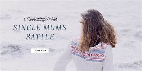 6 Unhealthy Habits Single Moms Battle Imom