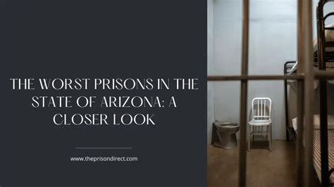 The Worst Prisons In The State Of Arizona A Closer Look The Prison