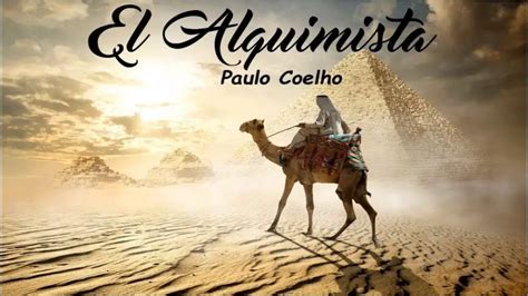 SIGNIFICADO Y RESUMEN DE EL ALQUIMISTA DE PAULO COELHO