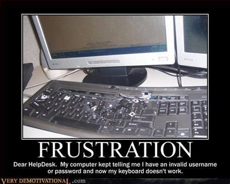 Now Thats Frustration Computer Humor Frustration Humor Computer Memes