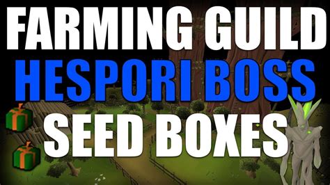 Osrs Farming Guild New Demi Hespori Boss Contract Seed Boxes Loot