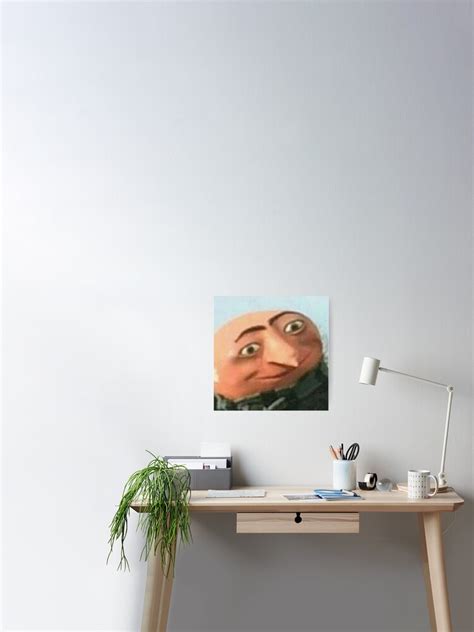 Gru Meme Face Poster For Sale By Itsjustpeachy Redbubble