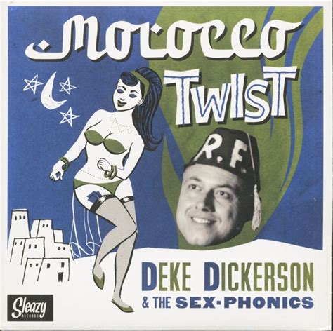 Deke Dickerson And The Sex Phonics Morocco Twist 7´