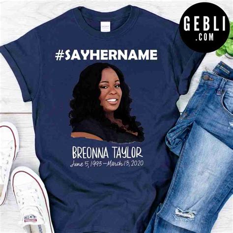 Say Her Name Breonna Taylor Shirt Gebli