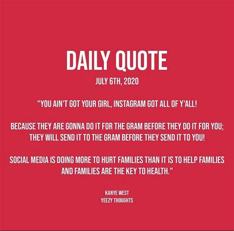 Kanye West Quotes On How Social Media I Ls Harmful To Families