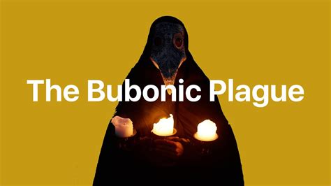 Bubonic Plague Explained Youtube