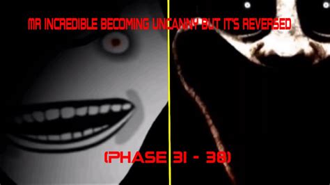 Mr Incredible Becoming Uncanny But Its Reversed Phase 31 38 Youtube