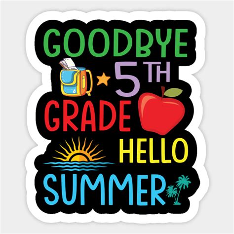Teacher Student Goodbye 5th Grade Hello Summer Break Days Goodbye 5th